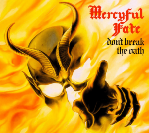 Okładka płyty "Don't Break The Oath" zespołu Mercyful Fate